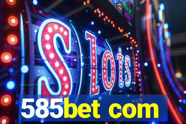 585bet com